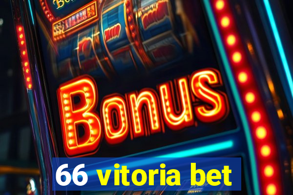 66 vitoria bet